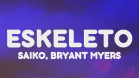 eskeleto lyrics|Saiko & Bryant Myers .